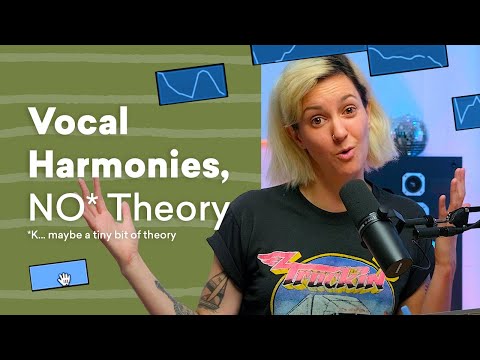 Vocal Harmony: Write Them With No Theory Knowledge!